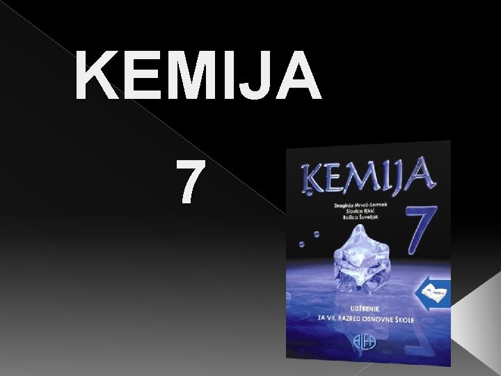 KEMIJA 7 