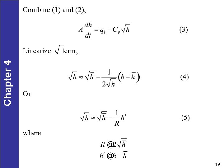 Combine (1) and (2), Chapter 4 Linearize term, Or where: 19 