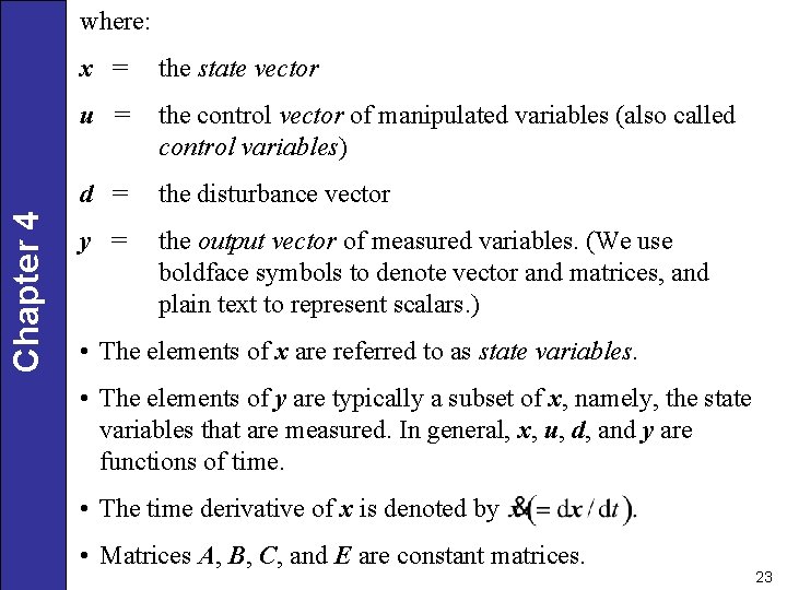 Chapter 4 where: x = the state vector u = the control vector of