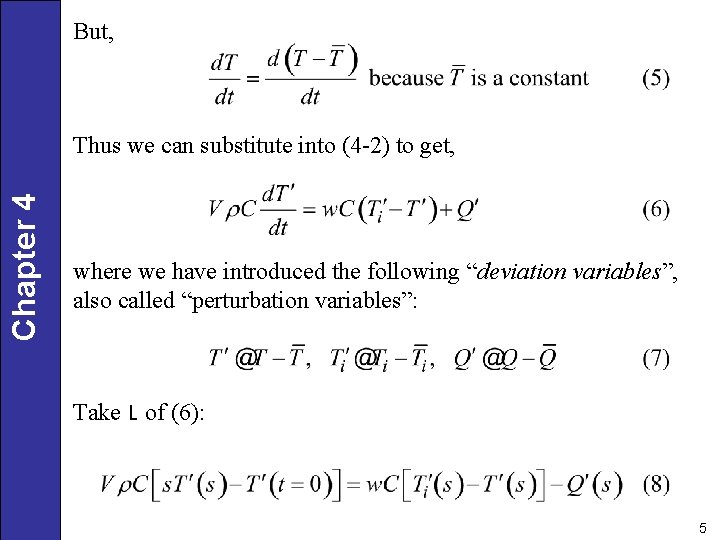 But, Chapter 4 Thus we can substitute into (4 -2) to get, where we