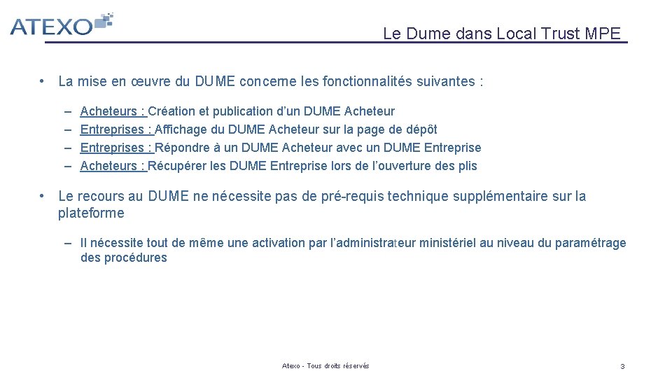 Le Dume dans Local Trust MPE • La mise en œuvre du DUME concerne