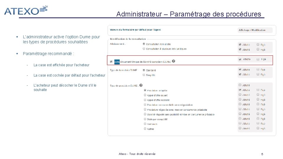 Administrateur – Paramétrage des procédures § L’administrateur active l’option Dume pour les types de