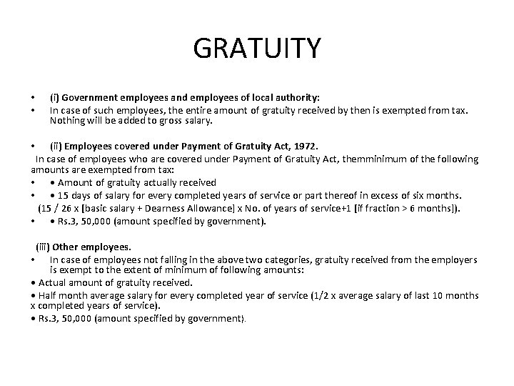 GRATUITY • • (i) Government employees and employees of local authority: In case of