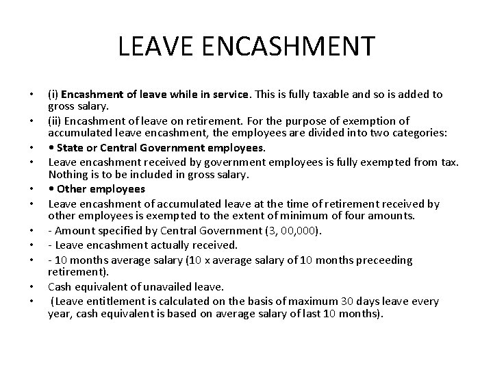 LEAVE ENCASHMENT • • • (i) Encashment of leave while in service. This is