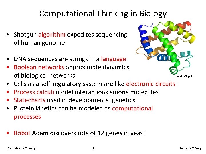 Computational Thinking in Biology • Shotgun algorithm expedites sequencing of human genome • DNA