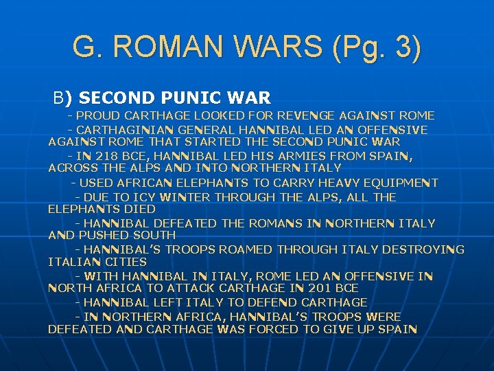 G. ROMAN WARS (Pg. 3) B) SECOND PUNIC WAR - PROUD CARTHAGE LOOKED FOR