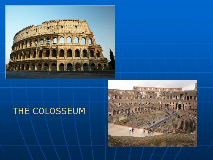 THE COLOSSEUM 