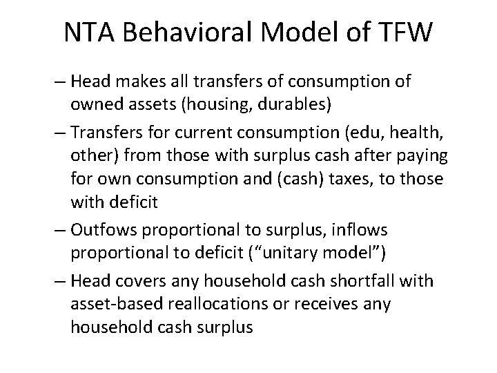 NTA Behavioral Model of TFW – Head makes all transfers of consumption of owned