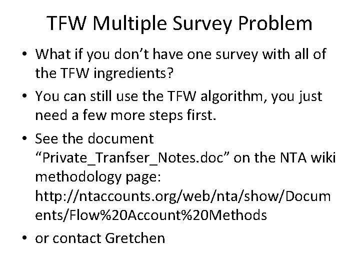 TFW Multiple Survey Problem • What if you don’t have one survey with all