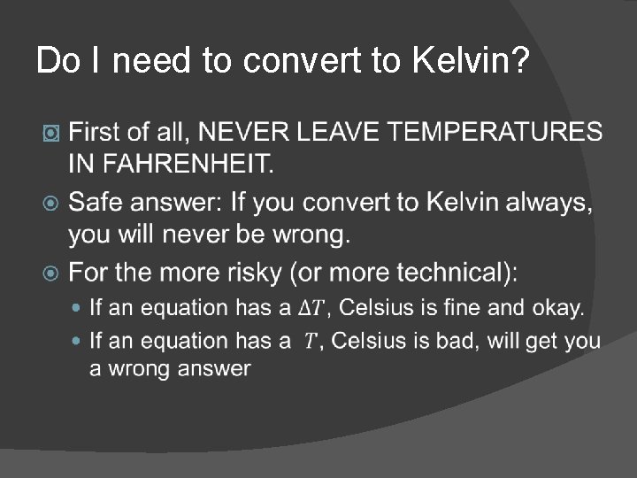 Do I need to convert to Kelvin? � 