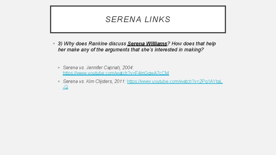 SERENA LINKS § 3) Why does Rankine discuss Serena Williams? How does that help