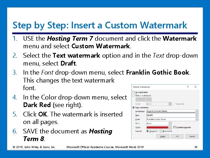 Step by Step: Insert a Custom Watermark 1. USE the Hosting Term 7 document