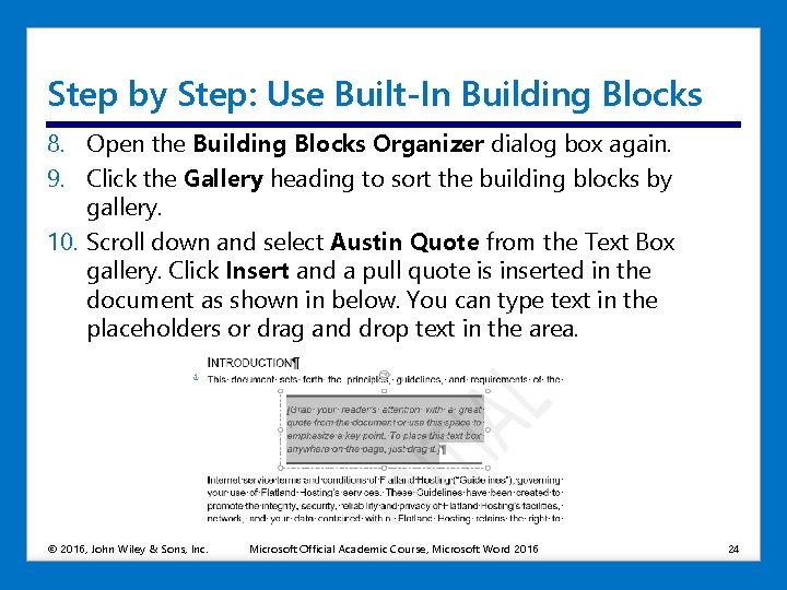 Step by Step: Use Built-In Building Blocks 8. Open the Building Blocks Organizer dialog