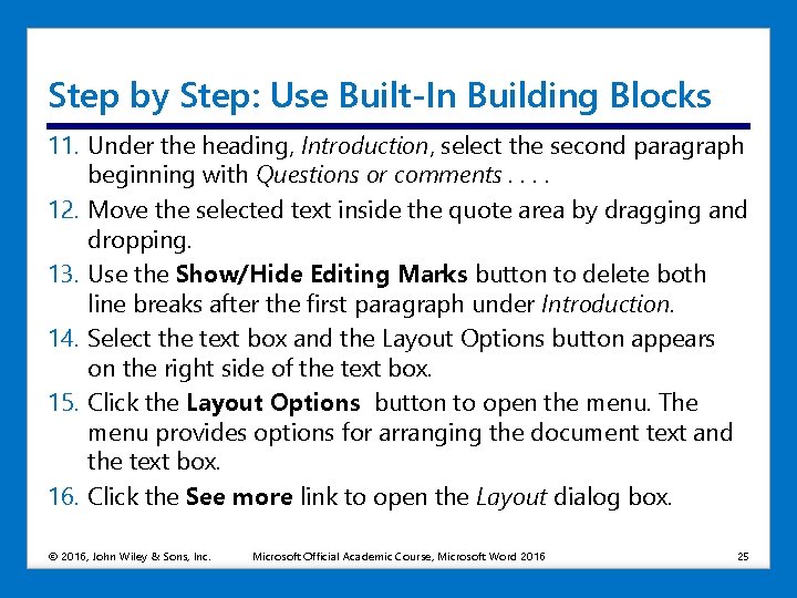 Step by Step: Use Built-In Building Blocks 11. Under the heading, Introduction, select the