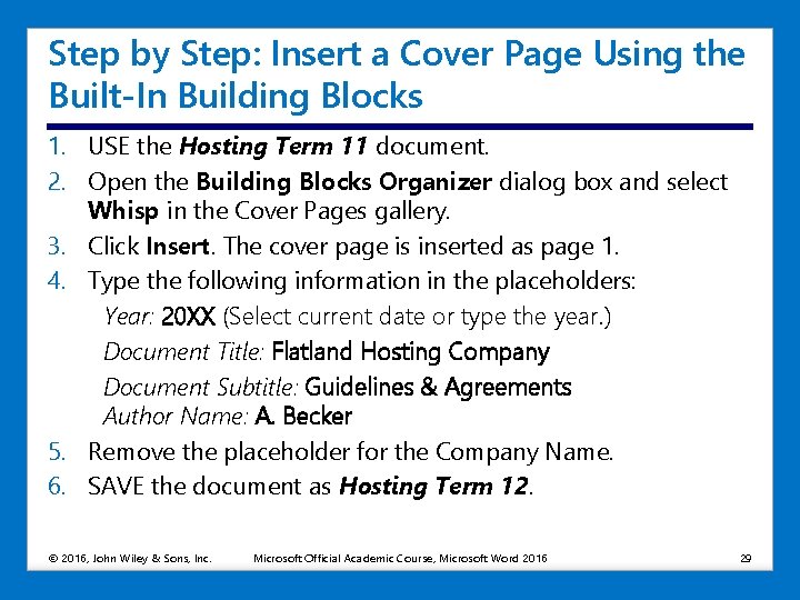 Step by Step: Insert a Cover Page Using the Built-In Building Blocks 1. USE