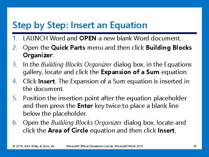 Step by Step: Insert an Equation 1. LAUNCH Word and OPEN a new blank