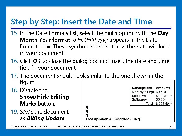 Step by Step: Insert the Date and Time 15. In the Date Formats list,