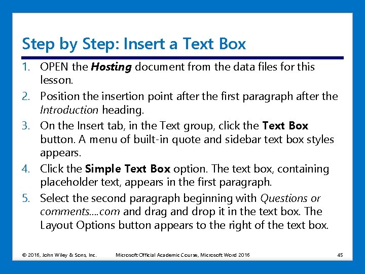 Step by Step: Insert a Text Box 1. OPEN the Hosting document from the