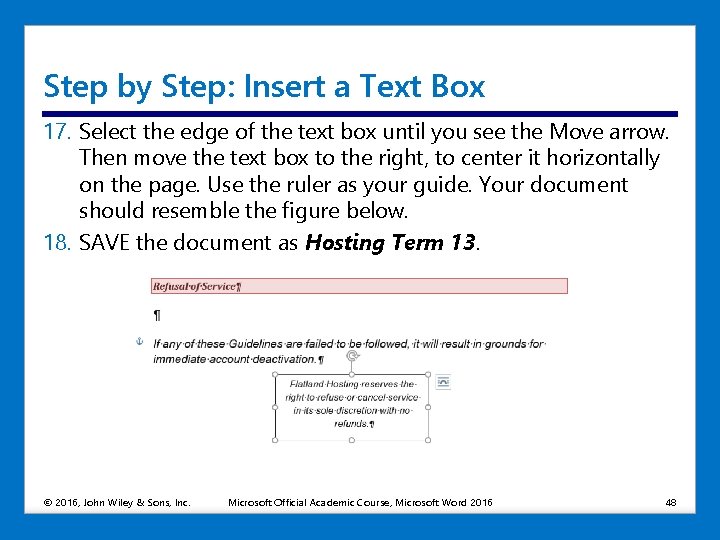 Step by Step: Insert a Text Box 17. Select the edge of the text