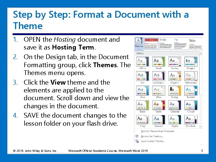 Step by Step: Format a Document with a Theme 1. OPEN the Hosting document