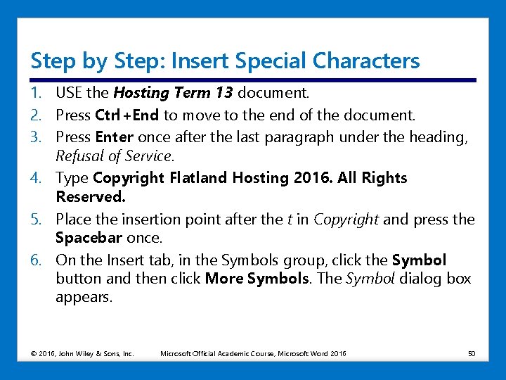 Step by Step: Insert Special Characters 1. USE the Hosting Term 13 document. 2.