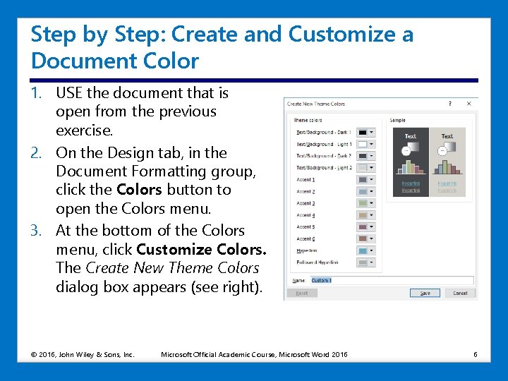Step by Step: Create and Customize a Document Color 1. USE the document that
