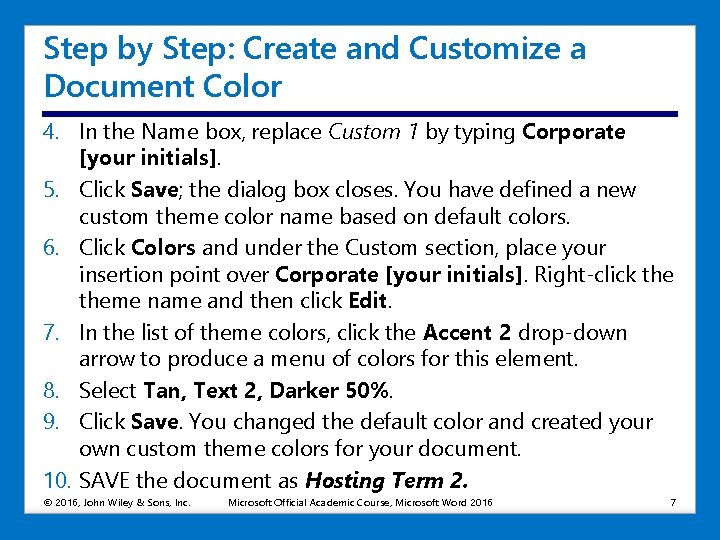 Step by Step: Create and Customize a Document Color 4. In the Name box,