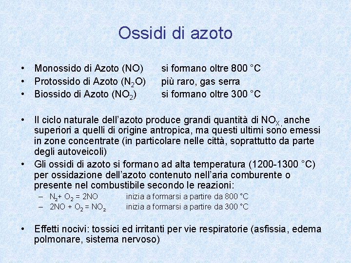 Ossidi di azoto • Monossido di Azoto (NO) • Protossido di Azoto (N 2