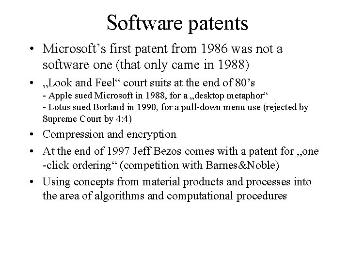 Software patents • Microsoft’s first patent from 1986 was not a software one (that