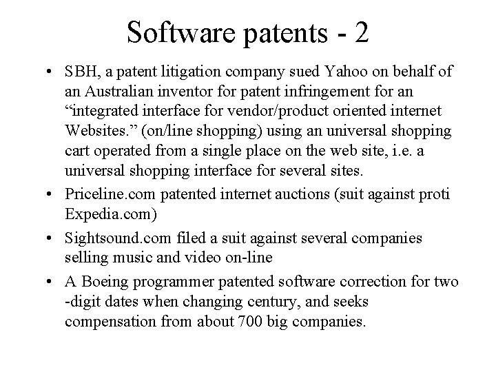 Software patents - 2 • SBH, a patent litigation company sued Yahoo on behalf