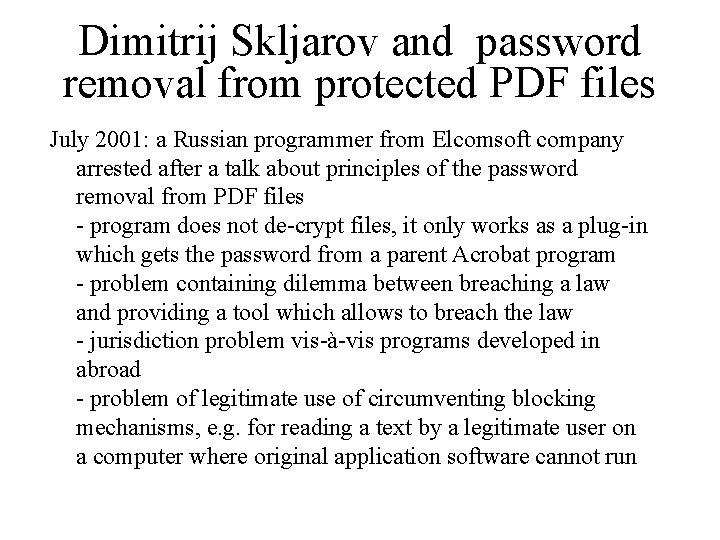 Dimitrij Skljarov and password removal from protected PDF files July 2001: a Russian programmer