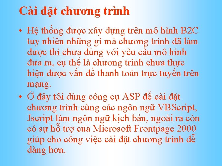 Cài đặt chương trình • Hệ thống được xây dựng trên mô hình B