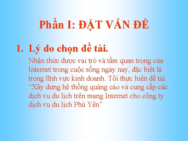 Phần I: ĐẶT VẤN ĐỀ 1. Lý do chọn đề tài. Nhận thức được