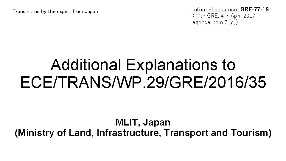 Transmitted by the expert from Japan Informal document GRE-77 -19 (77 th GRE, 4