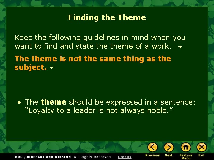 Finding the Theme Keep the following guidelines in mind when you want to find