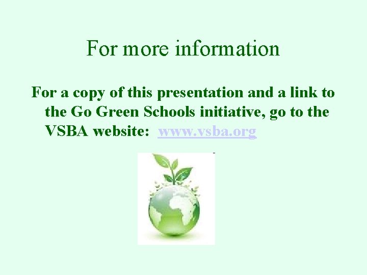 For more information For a copy of this presentation and a link to the