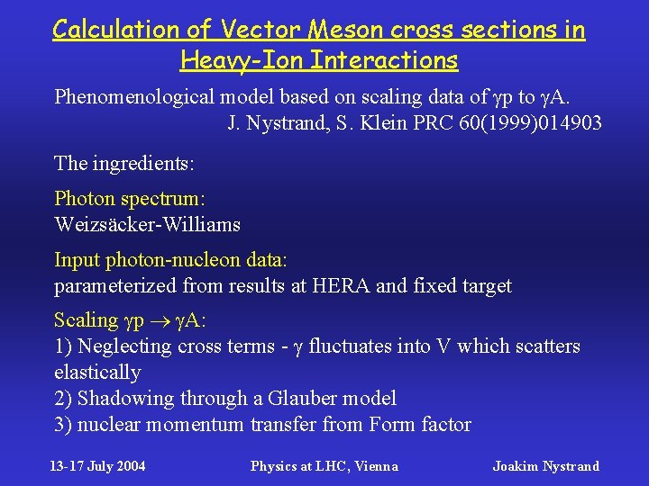 Calculation of Vector Meson cross sections in Heavy-Ion Interactions Phenomenological model based on scaling