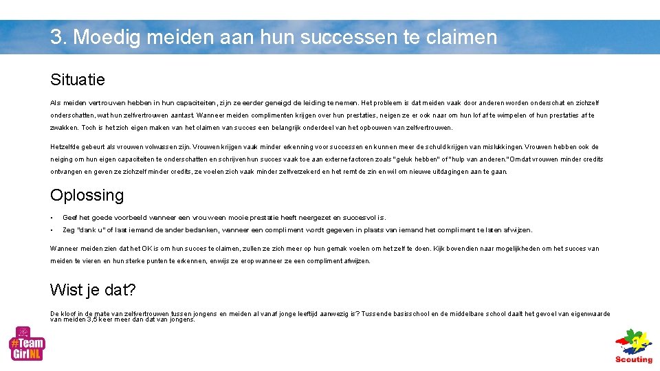 3. Moedig meiden aan hun successen te claimen Situatie Als meiden vertrouwen hebben in