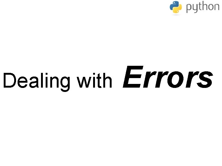 Dealing with Errors 