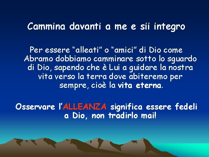 Cammina davanti a me e sii integro Per essere “alleati” o “amici” di Dio