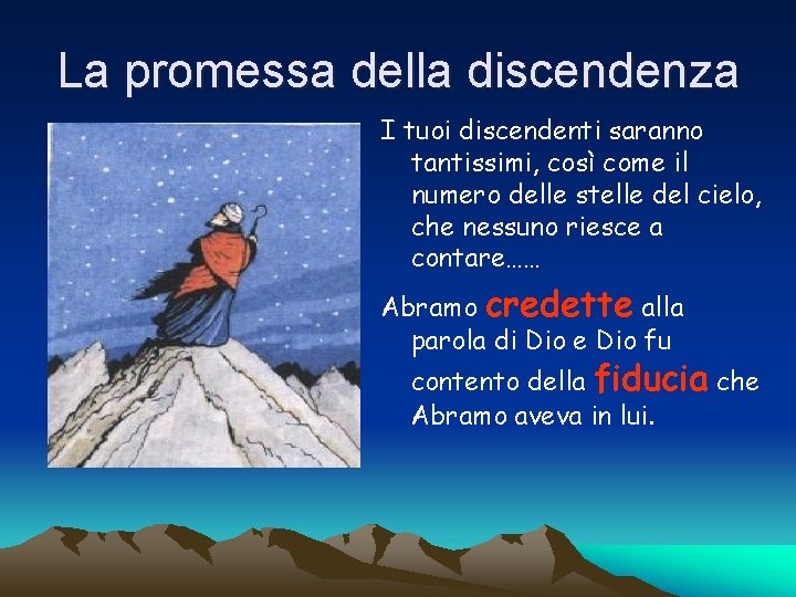 La promessa della discendenza I tuoi discendenti saranno tantissimi, così come il numero delle