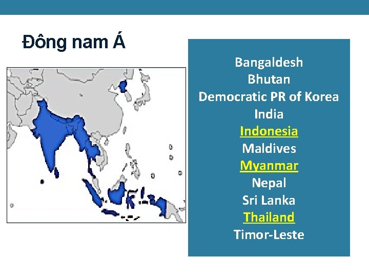 Đông nam Á Bangaldesh Bhutan Democratic PR of Korea India Indonesia Maldives Myanmar Nepal