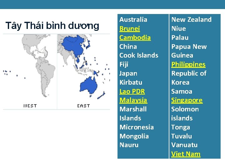 Tây Thái bình dương Australia Brunei Cambodia China Cook Islands Fiji Japan Kirbatu Lao