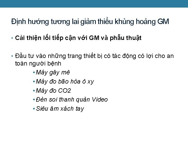 Định hướng tương lai giảm thiểu khủng hoảng GM • Cải thiện lối tiếp