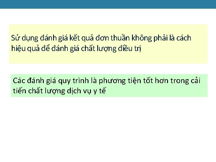 Sử dụng đánh giá kết quả đơn thuần không phải là cách hiệu quả