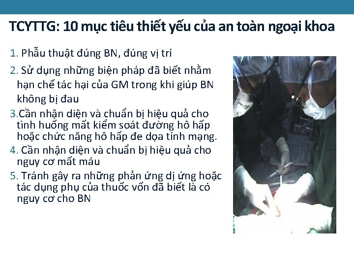 TCYTTG: 10 mục tiêu thiết yếu của an toàn ngoại khoa 1. Phẫu thuật