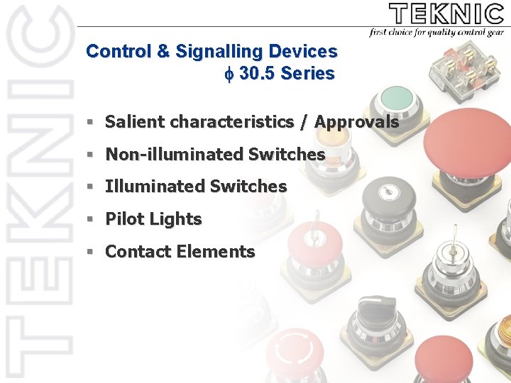 Control & Signalling Devices 30. 5 Series § Salient characteristics / Approvals § Non-illuminated