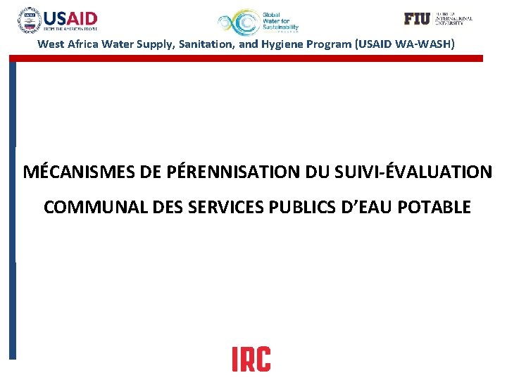 West Africa Water Supply, Sanitation, and Hygiene Program (USAID WA-WASH) MÉCANISMES DE PÉRENNISATION DU