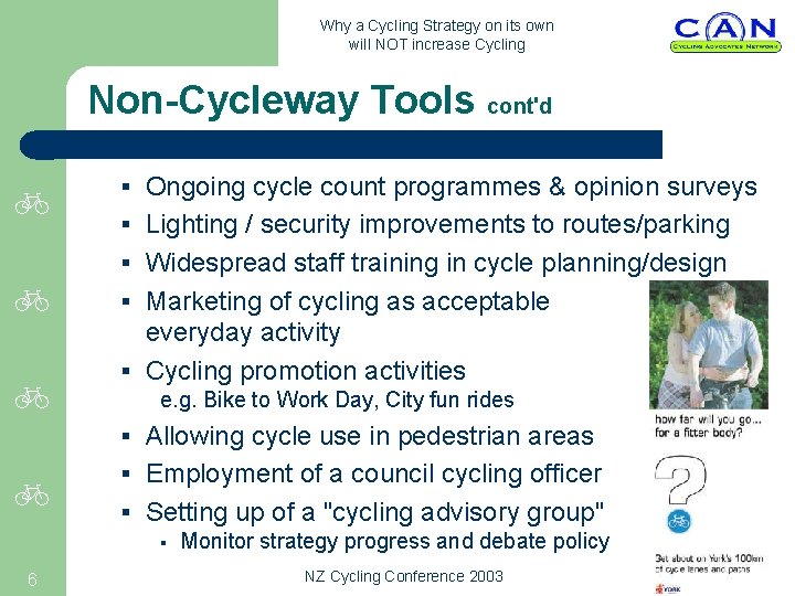 Why a Cycling Strategy on its own will NOT increase Cycling Non-Cycleway Tools cont'd