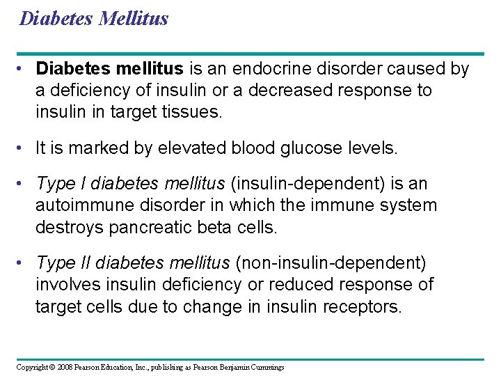 Diabetes Mellitus • Diabetes mellitus is an endocrine disorder caused by a deficiency of